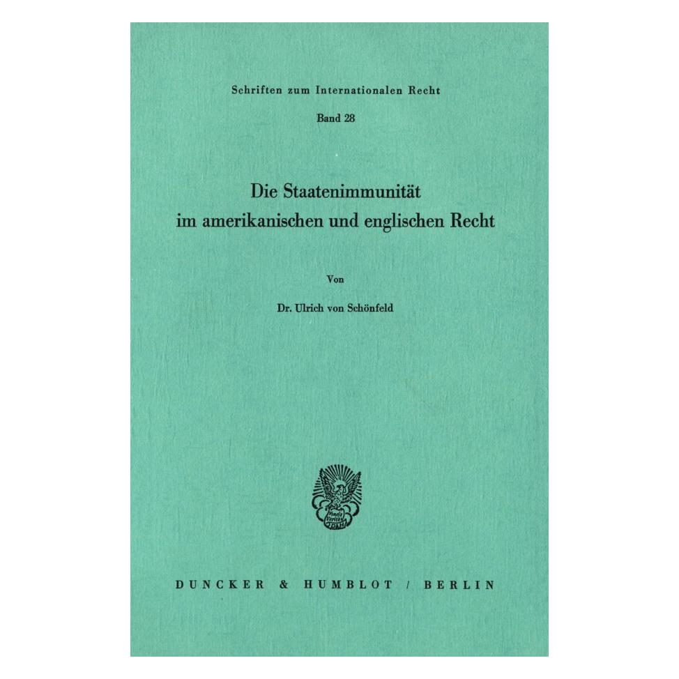 Duncker & Humblot Die Staatenimmunität im amerikanischen und englischen Recht. (Deutsch, Softcover, Ulrich von Schönfeld) (55344245)