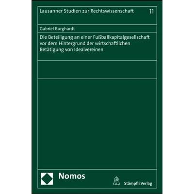Die Beteiligung an einer Fussballkapitalgesellschaft vor dem Hintergrund der wirtschaftlichen Betätigung von Idealvereinen, Taschenbuch von Gabriel