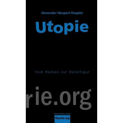 Utopie, Taschenbuch von Alexander Neupert-Doppler, Schmetterling Stuttgart, 978-3-89657-683-5