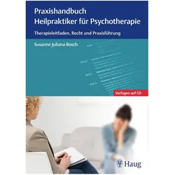 Praxishandbuch Heilpraktiker für Psychotherapie, Fachbücher von Bosch, Susanne J. Bosch, Susanne Juliana, Susanne Juliana Bosch