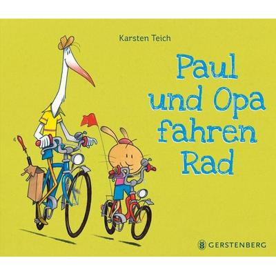 Paul und Opa fahren Rad, Gebundene Ausgabe von Karsten Teich, Gerstenberg