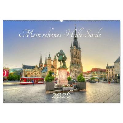 Mein schönes Halle Saale 2026 (Wandkalender 2026 DIN A2 quer), CALVENDO Monatskalender