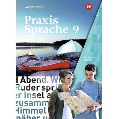 Praxis Sprache - Ausgabe 2016 für Bayern, Gebundene Ausgabe von Daniel Grassert,Markus Gürster,Birgit Kern,Christian Knüttel,Katrin Ruppert,