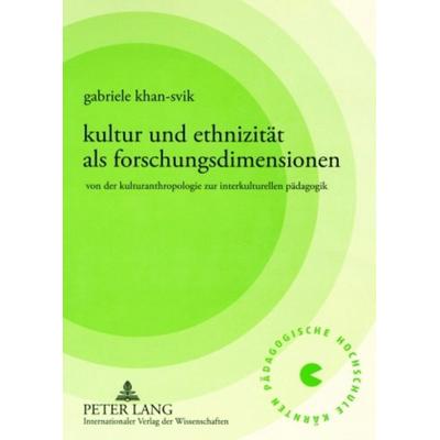 Kultur und Ethnizität als Forschungsdimensionen, Taschenbuch von Gabriele Khan-Svik, Peter Lang GmbH, Internationaler Verlag der Wissenschaften,