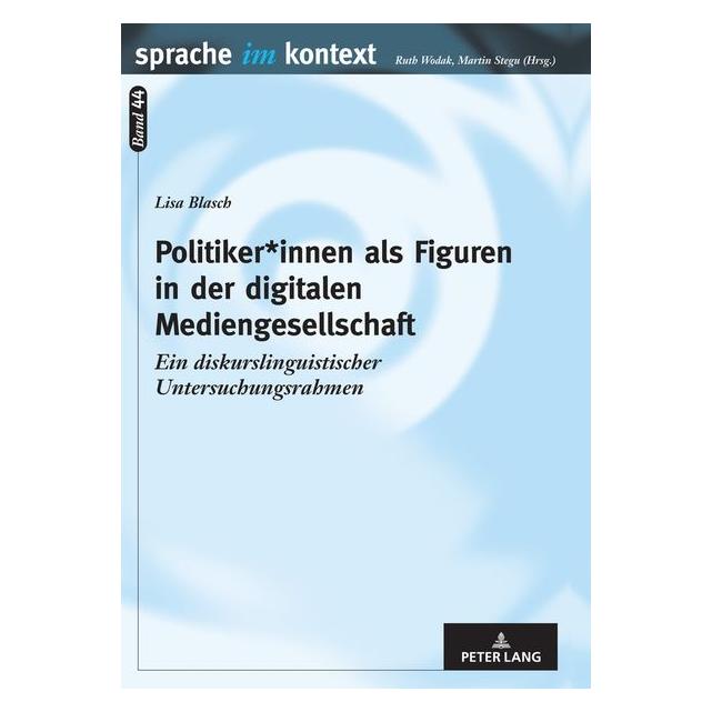 Peter Lang Blasch:Politiker*innen als Figuren in d (Deutsch, Hardcover, Lisa Blasch) (67836915)