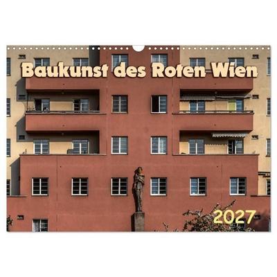 Baukunst des Roten Wien (Wandkalender 2027 DIN A3 quer), CALVENDO Monatskalender