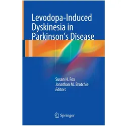 Levodopa-Induced Dyskinesia in Parkinson's Disease, Fachbücher von Jonathan M. Brotchie, Susan H. Fox