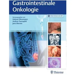 Gastrointestinale Onkologie, Fachbücher von Helmut Messmann, Andrea Tannapfel, Jens Werner
