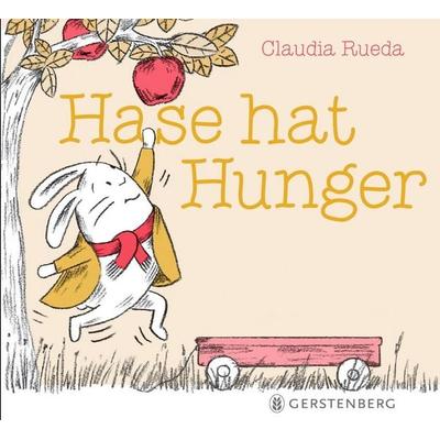 Hase hat Hunger, Gebundene Ausgabe von Claudia Rueda, Gerstenberg