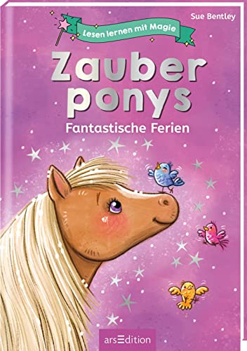 Sue Bentley - Lesen lernen mit Magie: Zauberponys: Fantastische Ferien Zauberhafte Geschichte zum Lesenlernen ab 6 Jahren - Preis vom 30.09.2026 22:30:23 h
