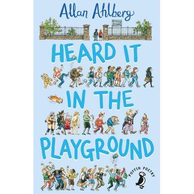 Heard it in the Playground, Taschenbuch von Allan Ahlberg, Puffin UK, 978-0-14-032824-0
