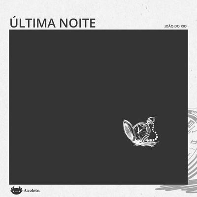 Última noite - João do Rio, Audio, 9786585266826
