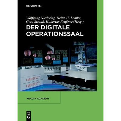 Der digitale Operationssaal, Taschenbuch von , De Gruyter, 978-3-11-055431-1