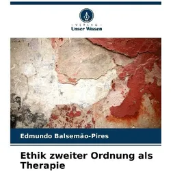 Ethik zweiter Ordnung als Therapie, Fachbücher von Edmundo Balsemo-Pires
