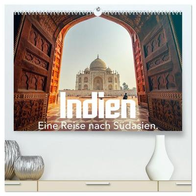 Indien - Eine Reise nach Südasien. (hochwertiger Premium Wandkalender 2027 DIN A2 quer), Kunstdruck in Hochglanz