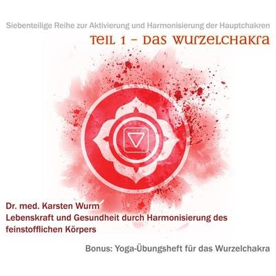 Teil 1 - Das Wurzelchakra - Karsten Wurm, Audio, 4061707295041