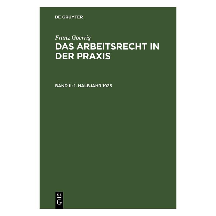 De Gruyter Goerrig:Franz Goerrig: Das Arbeitsrecht (Deutsch, Hardcover, Franz Goerrig) (67828486)