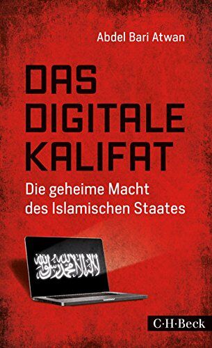 Atwan, Abdel Bari - Das digitale Kalifat: Die geheime Macht des Islamischen Staates - Preis vom 12.10.2026 11:37:12 h