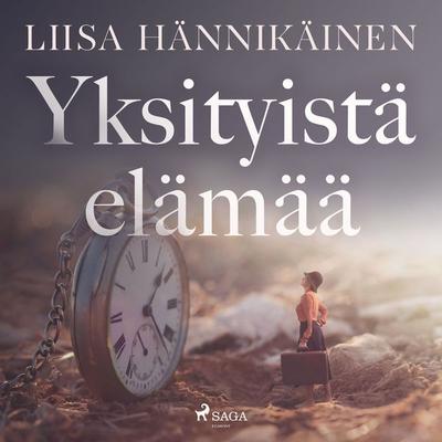 Yksityistä elämää - Liisa Hännikäinen, Audio, 9788728134870