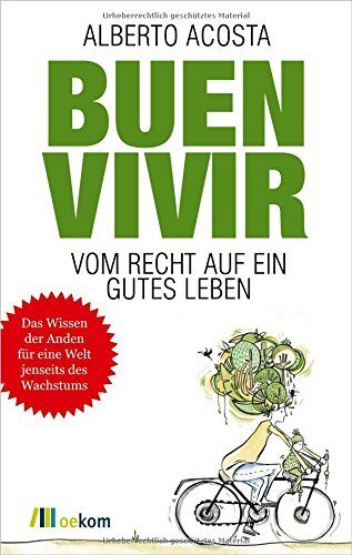 Alberto Acosta - Buen vivir: Vom Recht auf ein gutes Leben - Preis vom 15.10.2026 23:06:25 h