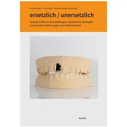ersetzlich/unersetzlich, Fachbücher von Christian Niemeyer, Antonia Putzger, Ingo Uhlig, Sonja Windmüller, Paulina S. Gennermann, Yasemin Gökpinar, Leonid Malec, Elisabeth Riahi, Ramona Berbercuma, Laura Völz