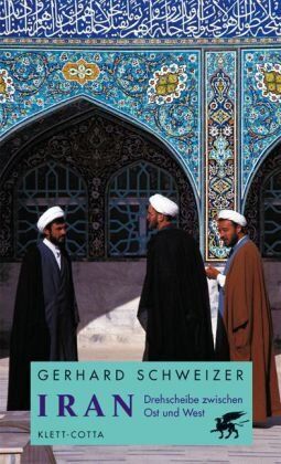 Gerhard Schweizer - Iran: Drehscheibe zwischen Ost und West - Preis vom 11.10.2026 03:10:56 h