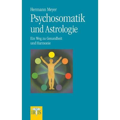 Psychosomatik und Astrologie, Taschenbuch von Hermann Meyer, Neue Erde, 978-3-89060-520-3