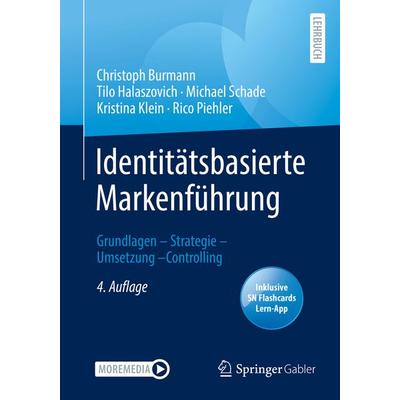 Identitätsbasierte Markenführung, Sonstige von Christoph Burmann,Tilo Halaszovich,Michael Schade,Kristina Klein,Rico Piehler, Springer Fachmedien