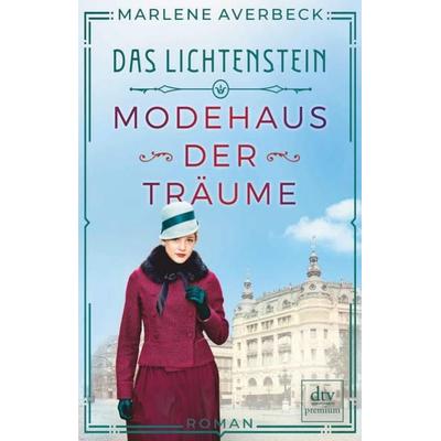 Das Lichtenstein - Modehaus der Träume, Taschenbuch von Marlene Averbeck, dtv