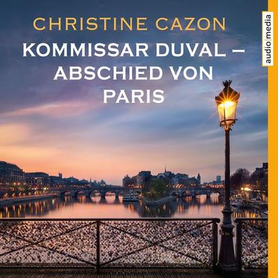 Kommissar Duval – Abschied von Paris - Christine Cazon, Audio, 9783956395253