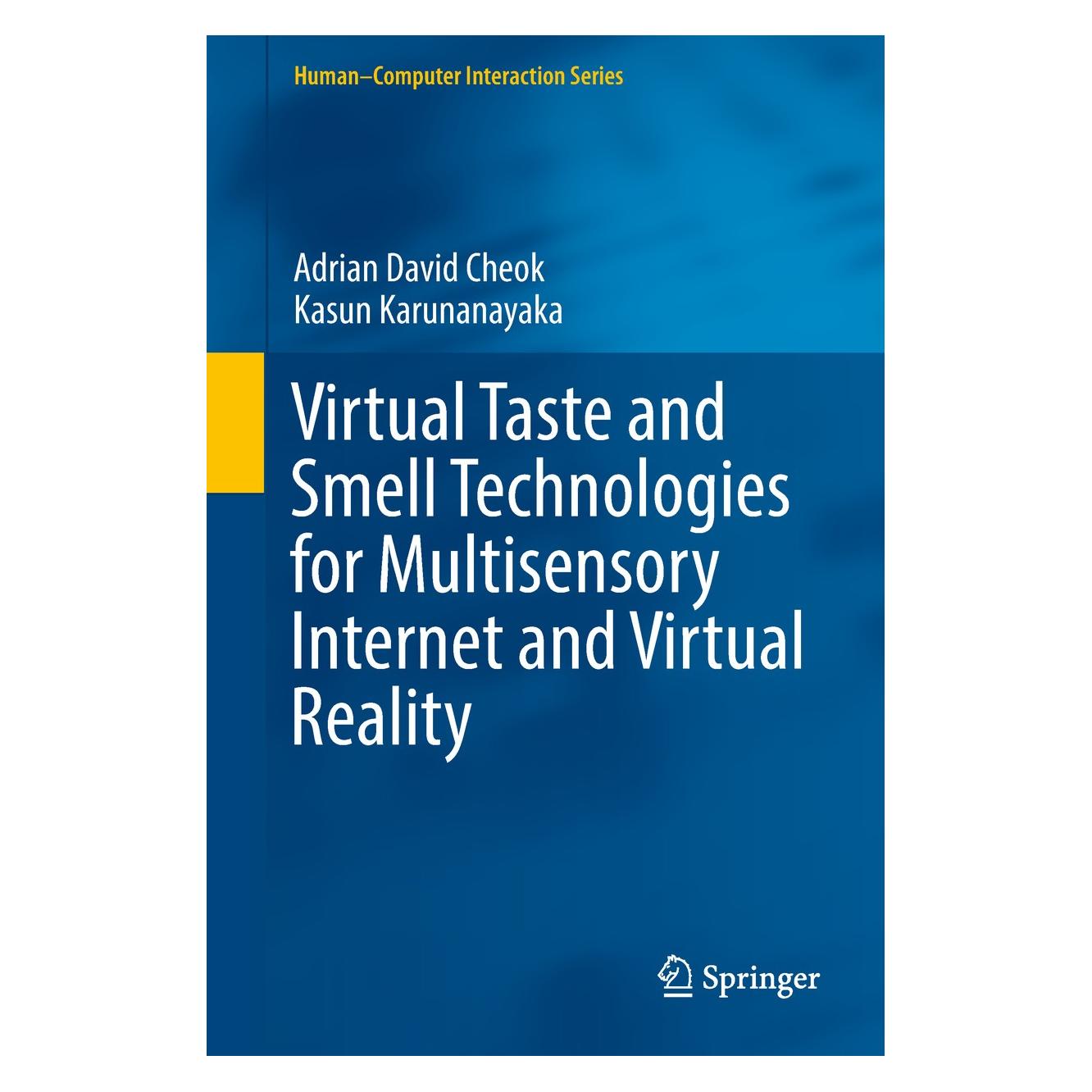 Springer Cheok:Digital Taste and Smell (Englisch, Hardcover, Adrian David Cheok, Kasun Karunanayaka) (9783319738635)