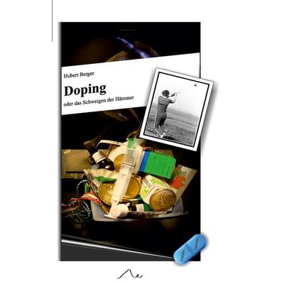Doping, Taschenbuch von Hubert Berger, BoD – Books on Demand, 978-3-7347-6584-1