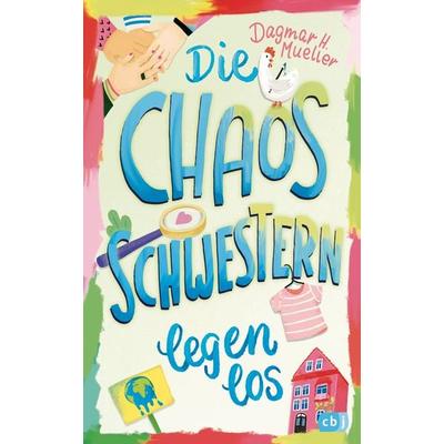 Die Chaosschwestern legen los, Gebundene Ausgabe von Dagmar H. Mueller, CBJ, 978-3-570-18165-2