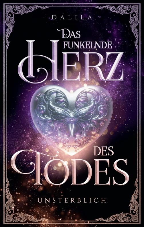Dalila - Das funkelnde Herz des Todes: Unsterblich (Herzfunkel Trilogie - Band 1): Unsterblich (Band 1) - Preis vom 30.09.2026 09:01:18 h