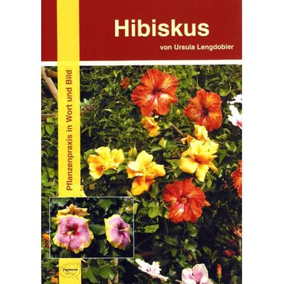 Hibiskus, Taschenbuch von Ursula Lengdobler, Formosa-Verlag, 978-3-934733-05-3