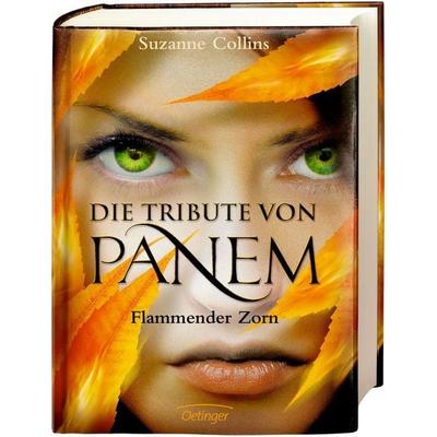 Die Tribute von Panem 3. Flammender Zorn, Gebundene Ausgabe von Suzanne Collins, Oetinger