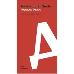 Phnom Penh. Architectural Guide, Fachbücher von Walter Koditek, Moritz Henning