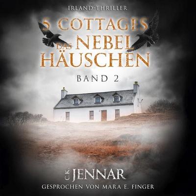 5 Cottages - Das Nebelhäuschen (Band 2) - C.K. Jennar, Audio, 9783693301012