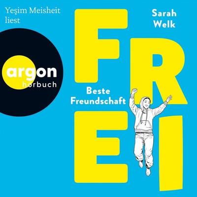 FREI - Beste Freundschaft - Sarah Welk, Audio, 9783732486489