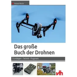 Büchi:Das grosse Buch der Drohnen, Ratgeber von Roland Büchi