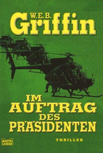 Griffin, W. E. B. - Im Auftrag des Präsidenten. - Preis vom 13.10.2026 19:28:25 h