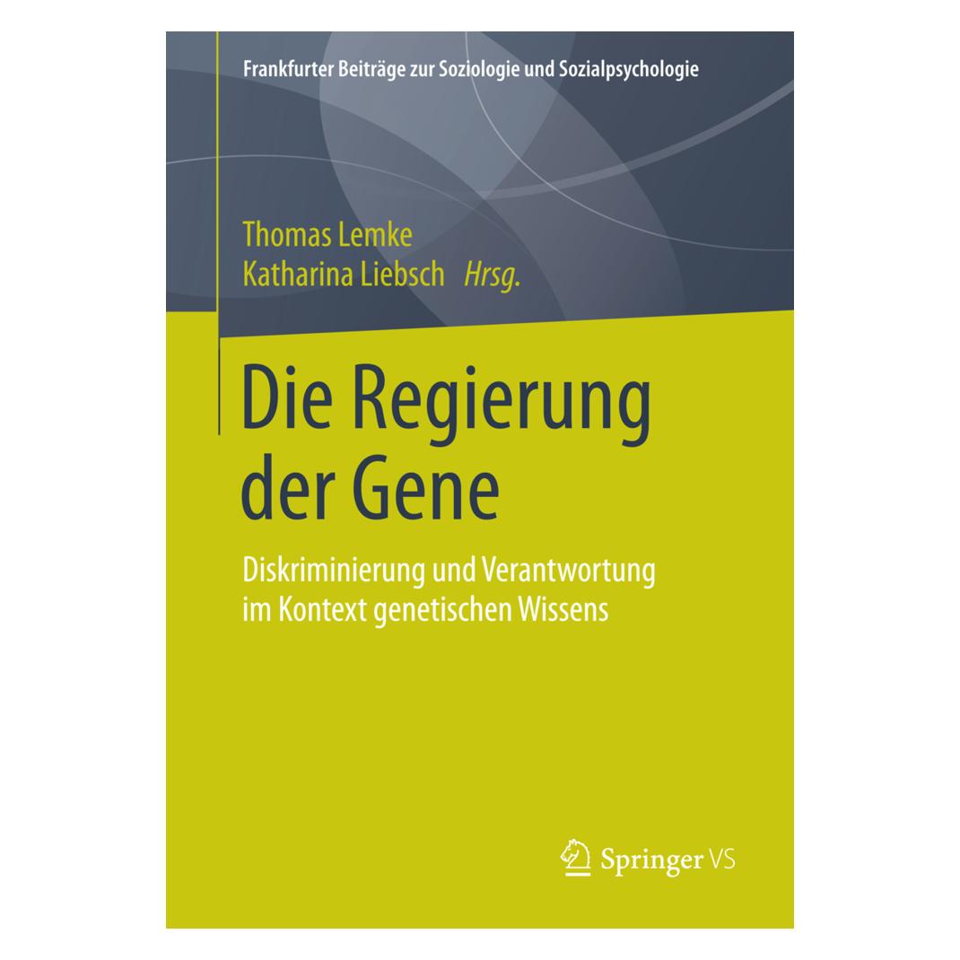 Springer Die Regierung der Gene (Deutsch, Softcover, Katharina Liebsch, Thomas Lemke) (55589792)