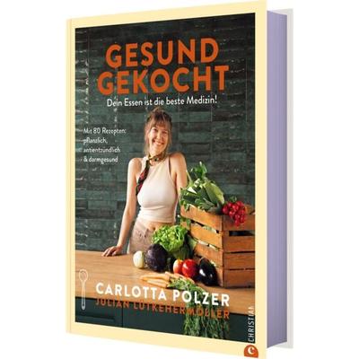 Gesund gekocht, Gebundene Ausgabe von Carlotta Polzer,Julian Lütkehermöller, Christian, 978-3-95961-982-0