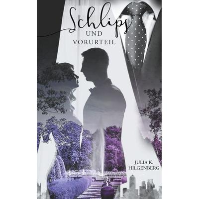 Schlips und Vorurteil, Gebundene Ausgabe von Julia K. Hilgenberg, BoD – Books on Demand
