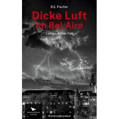 Dicke Luft im Bel Aire, Taschenbuch von B.E. Fischer, Hummelshain Verlag, 978-3-910971-06-6