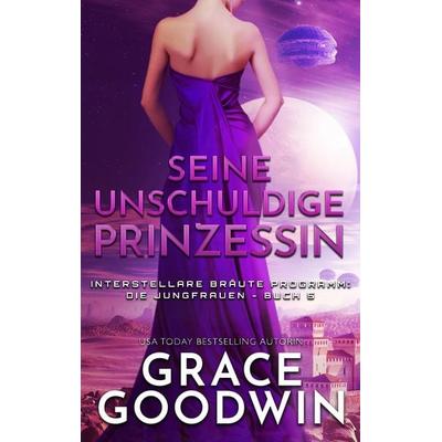 Seine unschuldige Prinzessin, Taschenbuch von Grace Goodwin, KSA publishing, 978-1-79595-212-5