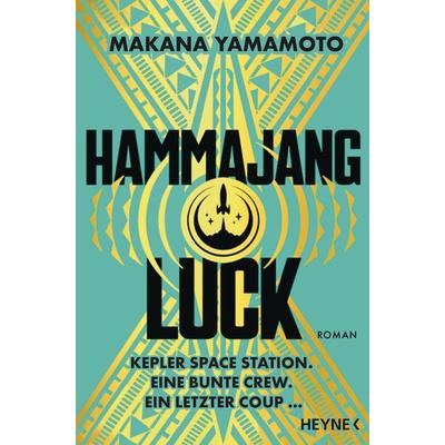 Hammajang Luck, Taschenbuch von Makana Yamamoto, Heyne