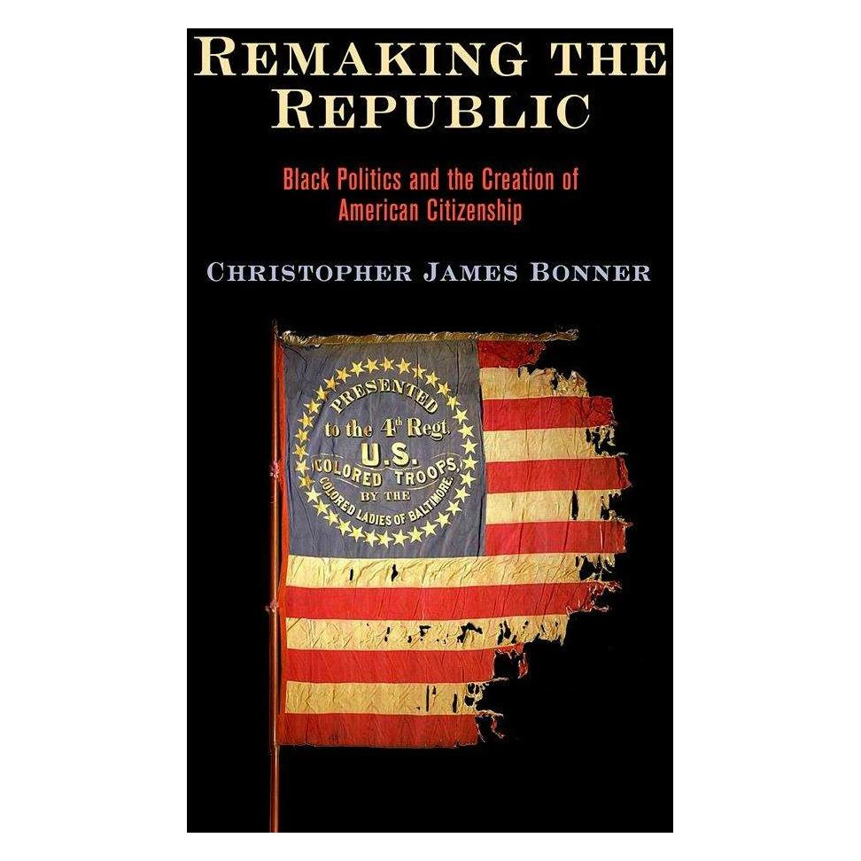 University Of Pennsylvania Remaking the Republic (Englisch, Christopher James Bonner) (42342694)