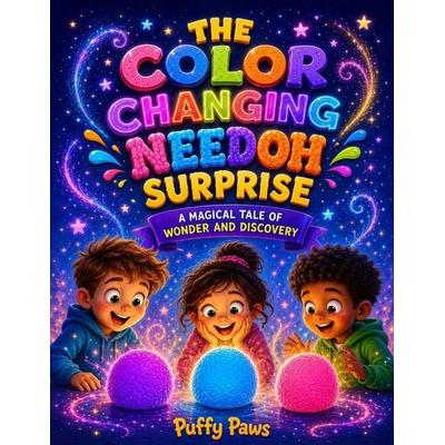 The Color Changing Needoh Surprise, Taschenbuch von Puffy Paws, Amazon Digital Services LLC - Kdp