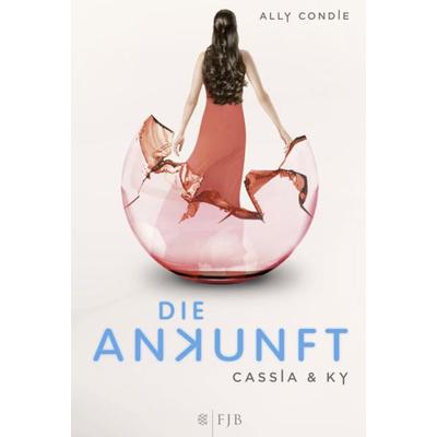 Cassia & Ky: Die Ankunft, Gebundene Ausgabe von Ally Condie, Fischer Fjb